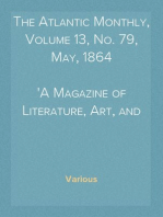 The Atlantic Monthly, Volume 13, No. 79, May, 1864
A Magazine of Literature, Art, and Politics