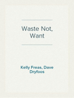 Waste Not, Want