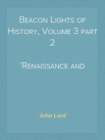 Beacon Lights of History, Volume 3 part 2
Renaissance and Reformation