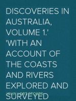 Discoveries in Australia, Volume 1.
With an Account of the Coasts and Rivers Explored and Surveyed During
The Voyage of H.M.S. Beagle, in the Years 1837-38-39-40-41-42-43.
By Command of the Lords Commissioners of the Admiralty. Also a Narrative
Of Captain Owen Stanley's Visits to the Islands in the Arafura Sea.
