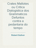 Crates Mallotes ou Critica Dialogistica dos Grammaticos Defuntos contra a pedantaria do tempo