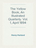 The Yellow Book, An Illustrated Quarterly. Vol. 1, April 1894