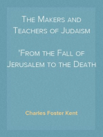 The Makers and Teachers of Judaism
From the Fall of Jerusalem to the Death of Herod the Great