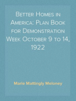 Better Homes in America: Plan Book for Demonstration Week October 9 to 14, 1922