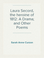 Laura Secord, the heroine of 1812: A Drama; and Other Poems
