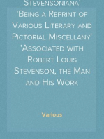 Stevensoniana
Being a Reprint of Various Literary and Pictorial Miscellany
Associated with Robert Louis Stevenson, the Man and His Work