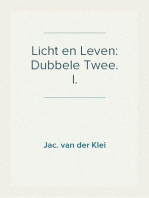 Licht en Leven: Dubbele Twee. I.