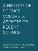 A History of Science, Volume 5: Aspects Of Recent Science