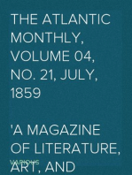 The Atlantic Monthly, Volume 04, No. 21, July, 1859
A Magazine of Literature, Art, and Politics