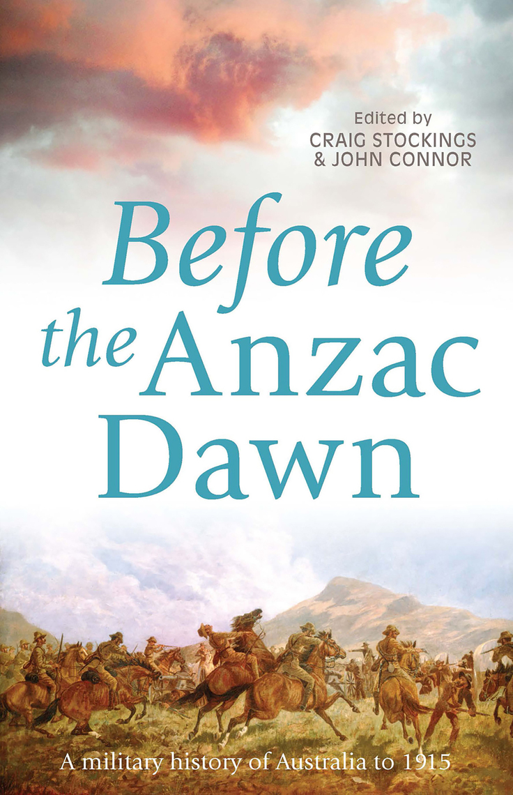 Before the Anzac Dawn by John Connor