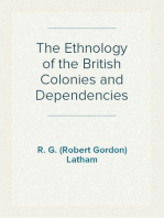The Ethnology of the British Colonies and Dependencies