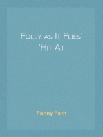 Folly as It Flies
Hit At