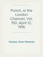 Punch, or the London Charivari, Vol. 150, April 12, 1916