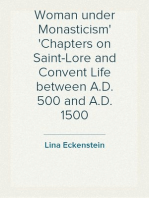 Woman under Monasticism
Chapters on Saint-Lore and Convent Life between A.D. 500 and A.D. 1500