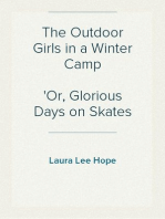 The Outdoor Girls in a Winter Camp
Or, Glorious Days on Skates and Ice Boats