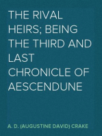 The Rival Heirs; being the Third and Last Chronicle of Aescendune