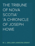 The Tribune of Nova Scotia
A Chronicle of Joseph Howe