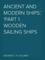 Ancient and Modern Ships.
Part 1. Wooden Sailing Ships