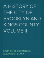 A History of the City of Brooklyn and Kings County Volume II