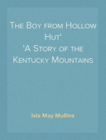 The Boy from Hollow Hut
A Story of the Kentucky Mountains