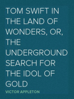 Tom Swift in the Land of Wonders, or, the Underground Search for the Idol of Gold