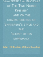 A Letter on Shakspere's Authorship of The Two Noble Kinsmen
and on the characteristics of Shakspere's style and the
secret of his supremacy