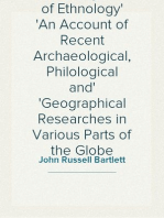 The Progress of Ethnology
An Account of Recent Archaeological, Philological and
Geographical Researches in Various Parts of the Globe