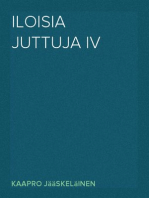 Iloisia juttuja IV