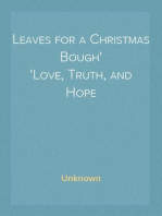 Leaves for a Christmas Bough
Love, Truth, and Hope
