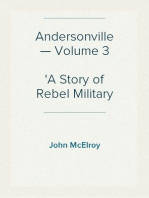 Andersonville — Volume 3
A Story of Rebel Military Prisons