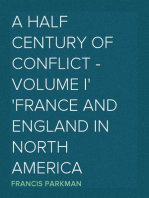 A Half Century of Conflict - Volume I
France and England in North America