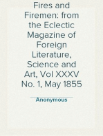 Fires and Firemen: from the Eclectic Magazine of Foreign Literature, Science and Art, Vol XXXV No. 1, May 1855