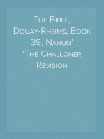 The Bible, Douay-Rheims, Book 39: Nahum
The Challoner Revision
