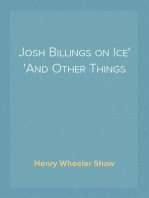 Josh Billings on Ice
And Other Things