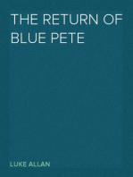 The Return of Blue Pete