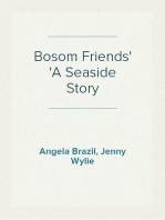 Bosom Friends
A Seaside Story
