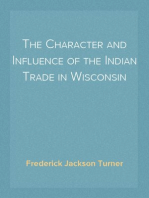 The Character and Influence of the Indian Trade in Wisconsin