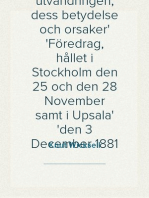Om utvandringen, dess betydelse och orsaker
Föredrag, hållet i Stockholm den 25 och den 28 November samt i Upsala
den 3 December 1881