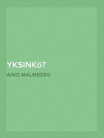 Yksinkö?