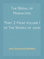 The Bridal of Pennacook
Part 2 From Volume I of The Works of John Greenleaf Whittier