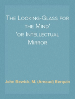 The Looking-Glass for the Mind
or Intellectual Mirror