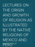 Lectures on the Origin and Growth of Religion as Illustrated by the Native Religions of Mexico and Peru