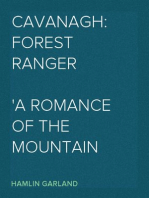 Cavanagh: Forest Ranger
A Romance of the Mountain West