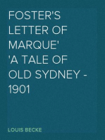 Foster's Letter Of Marque
A Tale Of Old Sydney - 1901