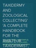 Taxidermy and Zoological Collecting
A Complete Handbook for the Amateur Taxidermist, Collector,
Osteologist, Museum-Builder, Sportsman, and Traveller