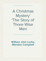 A Christmas Mystery
The Story of Three Wise Men