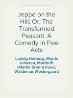 Jeppe on the Hill; Or, The Transformed Peasant: A Comedy in Five Acts