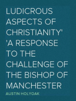 Ludicrous Aspects Of Christianity
A Response To The Challenge Of The Bishop Of Manchester