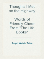 Thoughts I Met on the Highway
Words of Friendly Cheer From "The Life Books"