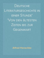 Deutsche Literaturgeschichte in einer Stunde
Von den ältesten Zeiten bis zur Gegenwart